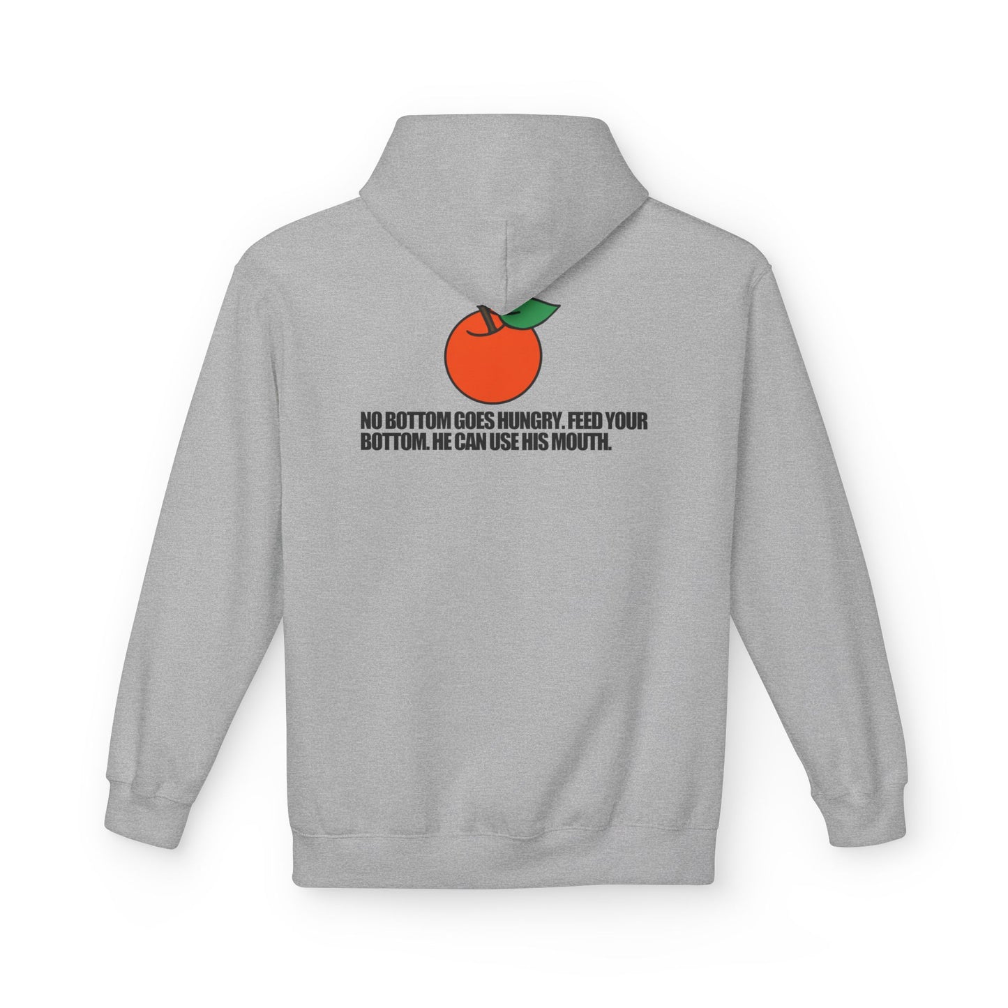 No Bottom Goes Hungry - Hoodie